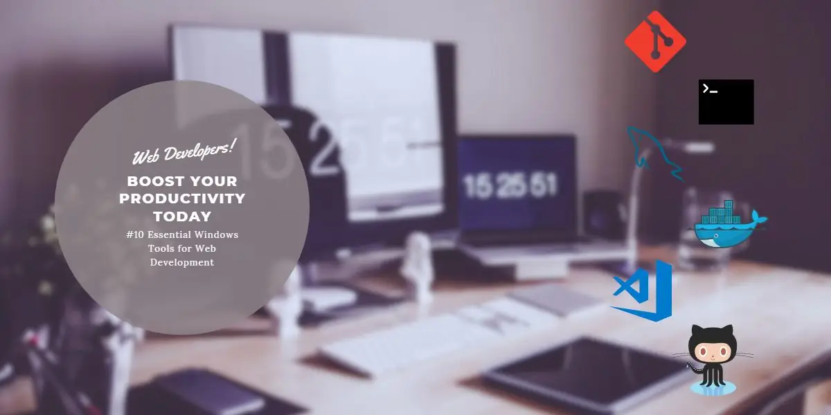 Featured image for #10 Essential Windows Tools for Web Development
