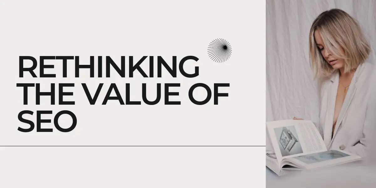 Featured image for Rethink the Value of SEO in Today's Landscape