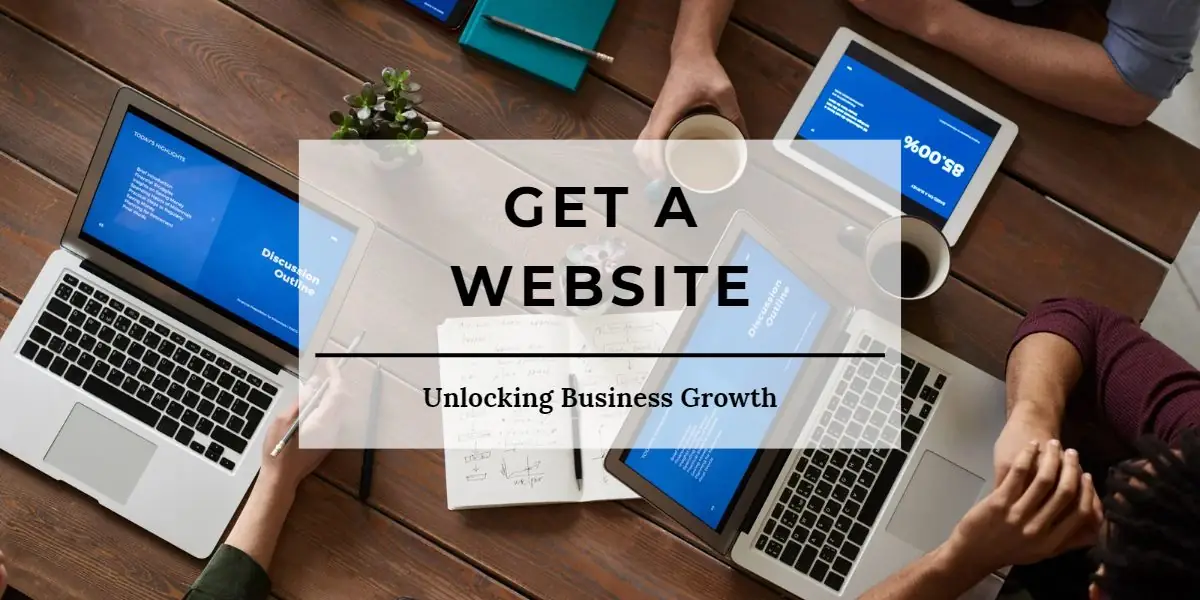 #1 Tip for Unlocking Business Growth: Get a Website!