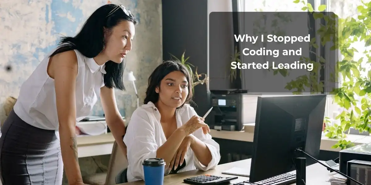 Featured image for The Dilemma: Why I Stopped Coding and Started Leading